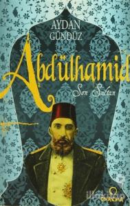 Roma Sultanları 2: Abdülhamid Son Sultan