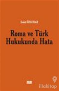 Roma ve Türk Hukukunda Hata