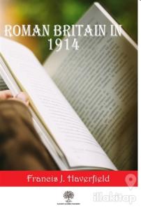 Roman Britain In 1914