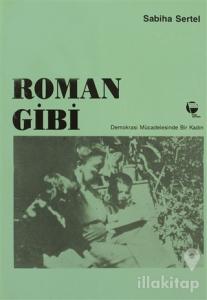 Roman Gibi Demokrasi Mücadelesinde Bir Kadın