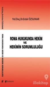 Roman Hukukunda Hekim ve Hekimin Sorumluluğu (Ciltli)