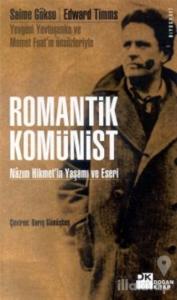 Romantik Komünist Nazım Hikmet'in Yaşamı ve Eseri