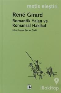 Romantik Yalan ve Romansal Hakikat