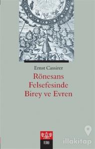 Rönesans Felsefesinde Birey ve Evren