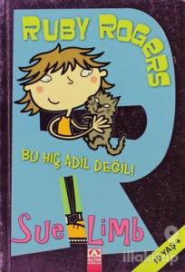 Ruby Rogers - Bu Hiç Adil Değil!