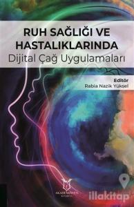 Ruh Sağlığı ve Hastalıklarında Dijital Çağ Uygulamaları