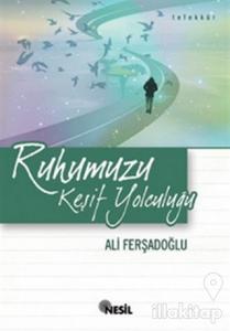 Ruhumuzu Keşif Yolculuğu