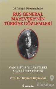 Rus General Mayevsky'nin Türkiye Gözlemleri