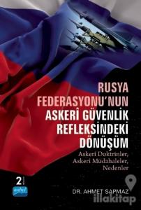 Rusya Federasyonu'nun Askeri Güvenlik Refleksindeki Dönüşüm