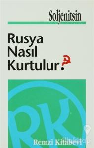 Rusya Nasıl Kurtulur?