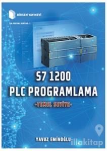 S7 1200 PLC Programlama - Temel Seviye (Ciltli)