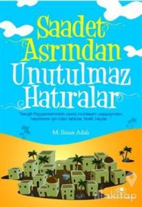 Saadet Asrından Unutulmaz Hatıralar