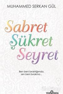 Sabret Şükret Seyret