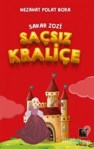 Saçsız Kraliçe - Sakar Zozi