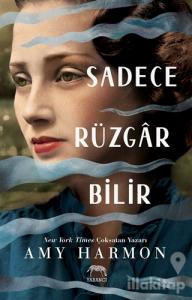 Sadece Rüzgar Bilir (Ciltli)