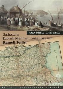 Sadrazam Kıbrıslı Mehmet Emin Paşa'nın Rumeli Teftişi