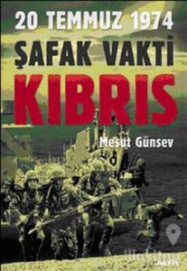 Şafak Vakti Kıbrıs 20 Temmuz 1974