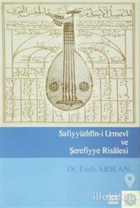 Safiyyüddin-i Urmevi ve Şerefiyye Risalesi