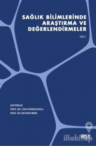 Sağlık Bilimlerinde Araştırma ve Değerlendirmeler Cilt 1
