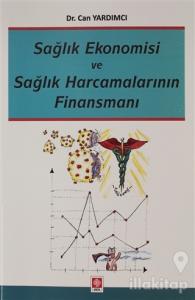 Sağlık Ekonomisi ve Sağlık Harcamalarının Finansmanı