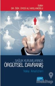 Sağlık Kurumlarında Örgütsel Davranış