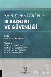 Sağlık Sektöründe İş Sağlığı ve Güvenliği