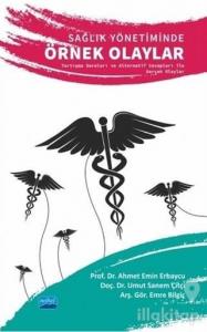 Sağlık Yönetiminde Örnek Olaylar