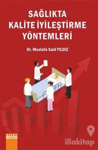 Sağlıkta Kalite İyileştirme Yöntemleri