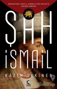 Şah İsmail (Ciltli)