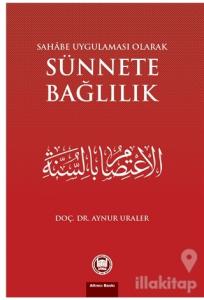 Sahabe Uygulaması Olarak Sünnete Bağlılık