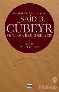 Said B. Cübeyr ve Tefsir İlmindeki Yeri