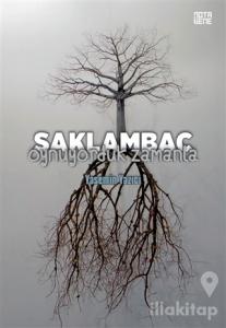 Saklambaç Oynuyorduk Zamanla