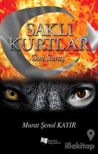 Saklı Kurtlar 'Son Savaş'