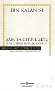 Şam Tarihine Zeyl : 1. ve 2. Haçlı Seferleri Dönemi