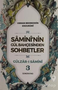 Samini'nin Gül Bahçesinden Sohbetler - Gülzar-ı Samini 3