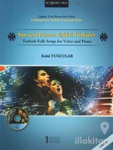 Şan İçin Piyano Eşlikli Türküler
