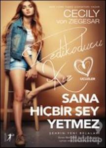 Sana Hiçbir Şey Yetmez - Dedikoducu Kız Üçüzler