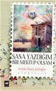 Sana Yazdığım Bir Mektup Olsam