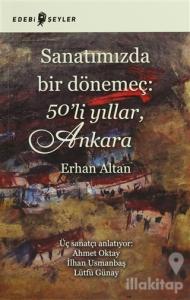 Sanatımızda Bir Dönemeç: 50'li Yıllar, Ankara