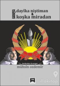Şanoya Dayıka Niştiman - Koşka Miradan
