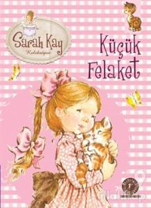 Sarah Kay Koleksiyonu 2 : Küçük Felaket