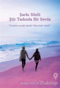 Şarkı Sözlü Şiir Tadında Bir Sevda