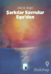 Şarkılar Savrulur Ege'den