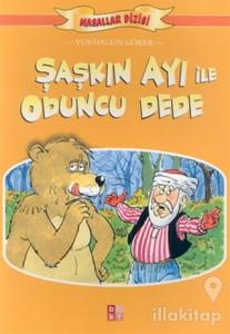 Şaşkın Ayı İle Oduncu Dede Masallar Dizisi
