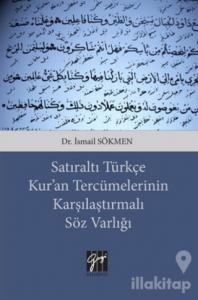 Satıraltı Türkçe Kur'an Tercümelerinin Karşılaştırmalı Söz Varlığı