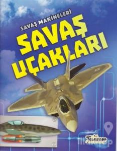 Savaş Makineleri - Savaş Uçakları