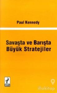 Savaşta ve Barışta Büyük Stratejiler
