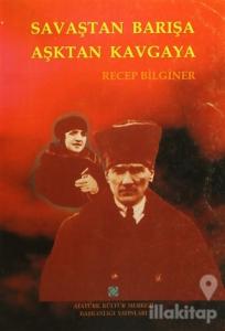 Savaştan Barışa Aşktan Kavgaya