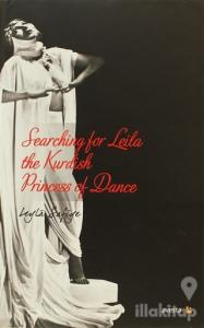 Searching for Leila the Kurdish Princess of Dance (Ciltli)