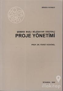 Şebeke Bazlı Bilgisayar Destekli Proje Yönetimi